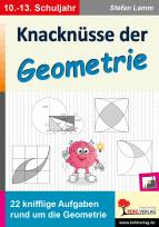 Knacknüsse der Geometrie  - 10.-13. Schuljahr
