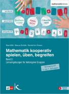 Mathematik kooperativ spielen, üben, begreifen - Band 2: Lernumgebungen für heterogene Gruppen (Schwerpunkt 5. bis 7.Schuljahr)