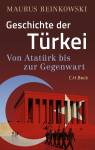 Geschichte der Türkei Von Atatürk bis zur Gegenwart 