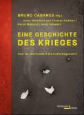 Eine Geschichte des Krieges - Vom 19. Jahrhundert bis in die Gegenwart
