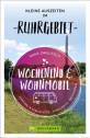 Kleine Auszeiten im Ruhrgebiet Wochenend & Wohnmobil - Camping - Stellplätze - Highlights - Aktivitäten