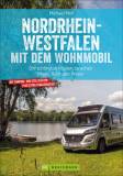 Nordrhein-Westfalen mit dem Wohnmobil Die schönsten Routen zwischen Rhein, Ruhr und Weser