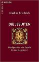 Die Jesuiten Von Ignatius von Loyola bis zur Gegenwart