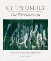 Cy Twombly - Die Werkübersicht