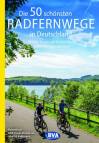 Die 50 schönsten Radfernwege in Deutschland 