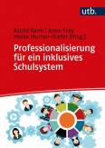 Professionalisierung für ein inklusives Schulsystem Ein Handbuch für die LehrerInnenbildung