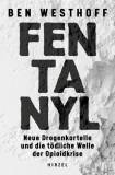 Fentanyl - Neue Drogenkartelle und die tödliche Welle der Opioidkrise