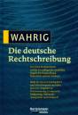 Wahrig Die deutsche Rechtschreibung