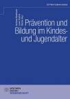 Prävention und Bildung im Kindes- und Jugendalter Vorurteilen begegnen, Toleranz stärken