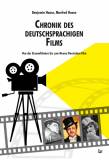 Chronik des deutschsprachigen Films Von der Stummfilmära bis zum Neuen Deutschen Film