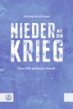 Nieder mit dem Krieg! Eine Ethik politischer Gewalt