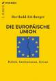 Die Europäische Union - Politik, Institutionen, Krisen