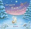 Der kleine Hase im Weihnachtswald -