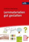 Lernmaterialien gut gestalten - 