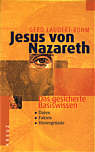 Jesus von Nazareth Das 

gesicherte Basiswissen: Daten - Fakten - Hintergründe