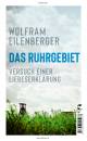 Das Ruhrgebiet - Versuch einer Liebeserklärung