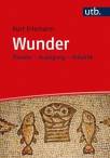 Wunder - Theorie – Auslegung – Didaktik