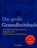 Das große Gesundheitsbuch Krankheiten vorbeugen, erkennen, behandeln, heilen.