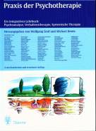Praxis der Psychotherapie Ein integratives Lehrbuch: Psychoanalyse, Verhaltenstherapie, Systemische Therapie