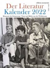 Der Literatur Kalender 2022 - Momente der Erinnerung - Texte und Bilder aus der Weltliteratur