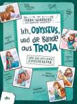 Ich, Odysseus, und die Bande aus Troja - Geschichte witzig und originell erzählt ab 10