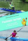Paddeln lernen - Sicher und schnell im Canadier und Kajak