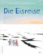 Die Eisreise Farbig illustriertes Vorlesebuch für Kinder ab 6 