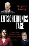 Entscheidungstage - Hinter den Kulissen des Machtwechsels