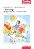 Schulanfang Leitfaden für Vorbereitung, Einschulung, Unterricht und Elternarbeit