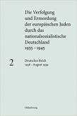 Die Verfolgung und Ermordung der europäischen Juden durch das nationalsozialistische Deutschland 1933-1945 Bd. 2: Deutsches Reich 1938 - August 1939