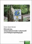 Klimakrise, externalisierender Lebensstil und Religionspädagogik 