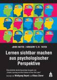 Lernen sichtbar machen aus psychologischer Perspektive - Überarbeitete deutschsprachige Ausgabe von: Visible Learning and the Science of How We Learn
