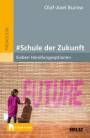 # Schule der Zukunft - Sieben Handlungsoptionen. Mit E-Book inside