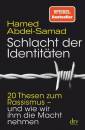 Schlacht der Identitäten 20 Thesen zum Rassismus - und wie wir ihm die Macht nehmen