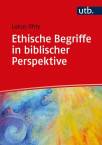 Ethische Begriffe in biblischer Perspektive 