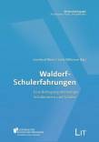 Waldorf-Schulerfahrungen Eine Befragung ehemaliger Schülerinnen und Schüler