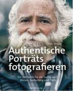 Authentische Porträts fotografieren - Ein Leitfaden für die Suche nach Wesen, Bedeutung und Tiefe