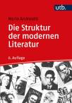 Die Struktur der modernen Literatur - Neue Formen und Techniken des Schreibens - Erzählprosa und Lyrik