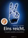 Eins reicht. -  Fotos gezielt auswählen und präsentieren