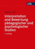 Interpretation und Bewertung pädagogischer und psychologischer Studien Eine Einführung