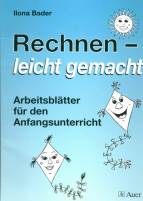 Rechnen - leicht gemacht Arbeitsblätter für den Anfangsunterricht