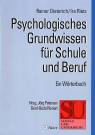 Psychologisches Grundwissen für Schule und Beruf Ein Wörterbuch