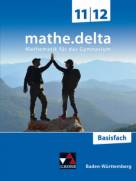 mathe.delta 11/12 - Basisfach Baden-Württemberg