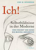 Ich! - Selbstbildnisse in der Moderne von Vincent van Gogh bis Marina Abramović