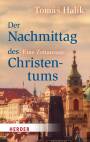 Der Nachmittag des Christentums - Eine Zeitansage