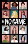 NO GAME - Jetzt ist Schluss mit Schweigen! - 