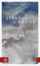 Sterben und Tod — Teil des Lebens - 