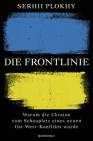 Die Frontlinie Warum die Ukraine zum Schauplatz eines neuen Ost-West-Konflikts wurde