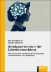 Schulgeschichten in der Lehrer:innenbildung - Über den Einsatz von Kollektiver Erinnerungsarbeit in der Lehrerinnen- und Lehrerbildung