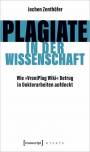 Plagiate in der Wissenschaft - Wie »VroniPlag Wiki« Betrug in Doktorarbeiten aufdeckt